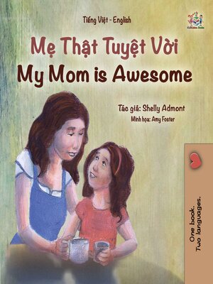 cover image of Mẹ Thật Tuyệt Vời / My Mom is Awesome
